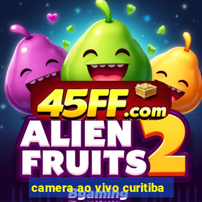 camera ao vivo curitiba